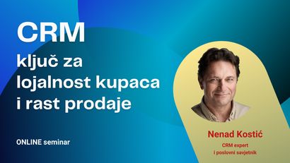 CRM ključ za lojalnost kupaca i rast prodaje Online seminar